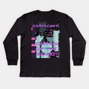 Capital of the Galaxy! Kids Long Sleeve T-Shirt